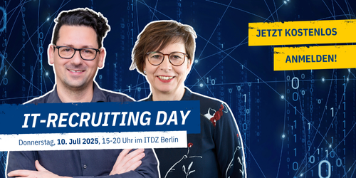 Banner mit lächelndem Mann und Frau, dazu Schrift: IT-Recruiting Day, Donnerstag, 10 Juli, 15-20 Uhr im ITDZ Berlin; Jetzt kostenlos anmelden!