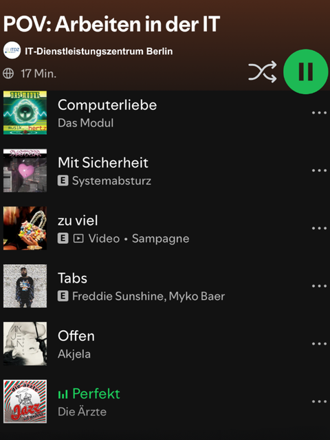 Screenshot einer Spotify-Playlist des ITDZ Berlin mit dem Titel „POV: Arbeiten in der IT“. Zu sehen sind mehrere Songs, darunter „Computerliebe“, „Mit Sicherheit“, „zu viel“, „Tabs“, „Offen“ und „Perfekt“.