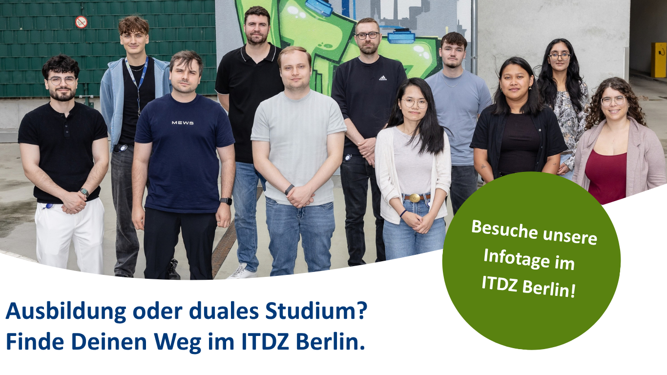 Ausbildung oder duales Studium? Finde deinen Weg im ITDZ Berlin.